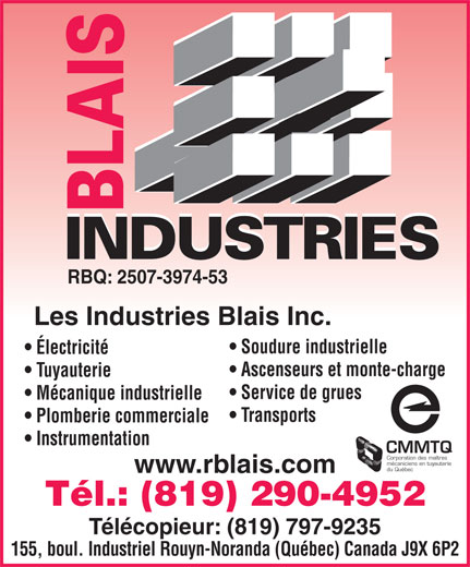 Les Industries Blais Inc RouynNoranda, QC 155, boul Les Industries Blais Inc RouynNoranda, QC 155, boul