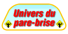Univers du Pare-brise Univers du Pare-brise
